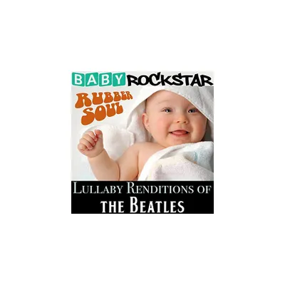 Baby Rockstar - Lullaby Renditions of the Beatles: Rubber Soul (CD)