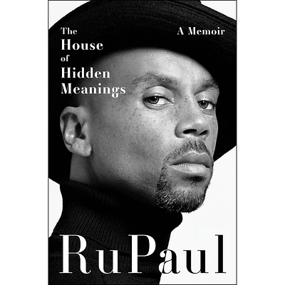 The House of Hidden Meanings - by RuPaul (Hardcover)