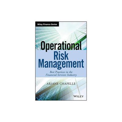 Operational Risk Management - (Wiley Finance) by Ariane Chapelle (Hardcover)