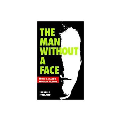 The Man without a Face - by Isabelle Holland (Paperback)