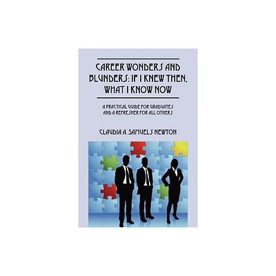 Career Wonders and Blunders - by Claudia a Samuels Newton (Paperback)