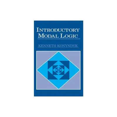 Introductory Modal Logic - by Kenneth J Konyndyk (Paperback)