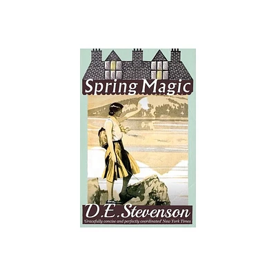 Spring Magic - by D E Stevenson (Paperback)