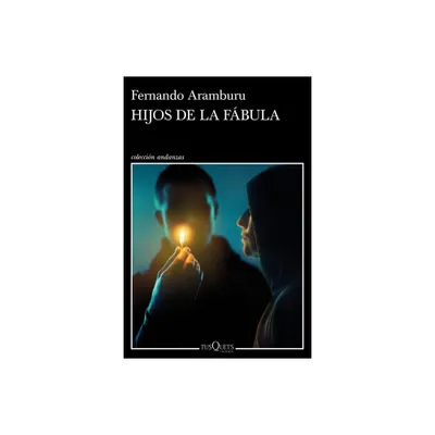 Hijos de la Fbula - by Fernando Aramburu (Paperback)