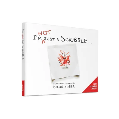 Im Not Just a Scribble... - by Diane Alber (Hardcover)