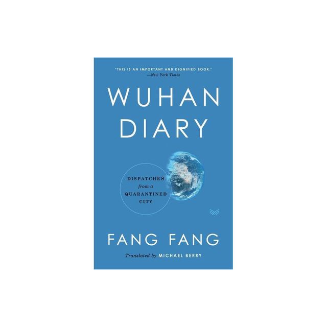 Wuhan Diary - by Fang Fang & Michael Berry (Hardcover)