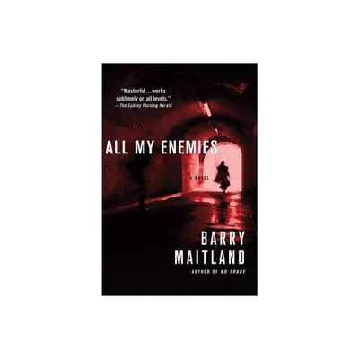 All My Enemies - (Brock and Kolla Mysteries) by Barry Maitland (Paperback)