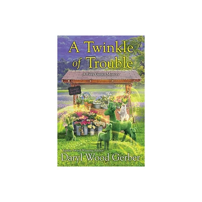 A Twinkle of Trouble - (A Fairy Garden Mystery) by Daryl Wood Gerber (Paperback)