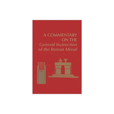 A Commentary on the General Instruction of the Roman Missal