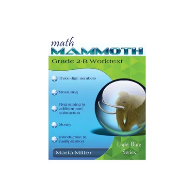 Math Mammoth Grade 2-B Worktext - by Maria Miller (Paperback)