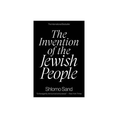 The Invention of the Jewish People - by Shlomo Sand (Paperback)