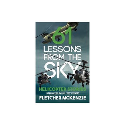 61 Lessons From The Sky - (Lessons from the Sky) by Fletcher McKenzie (Paperback)