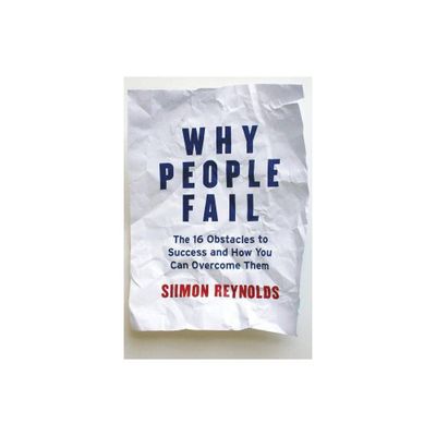 Why People Fail P (Airport Custom) - by Reynolds (Paperback)