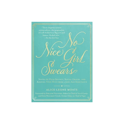 No Nice Girl Swears - by Alice-Leone Moats (Hardcover)