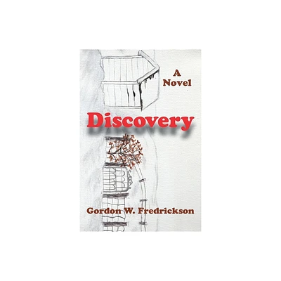 Discovery - (First Book of the Discovery Trilogy) by Gordon W Fredrickson (Paperback)