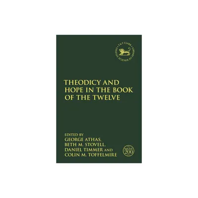 Theodicy and Hope in the Book of the Twelve - (Library of Hebrew Bible/Old Testament Studies) (Paperback)