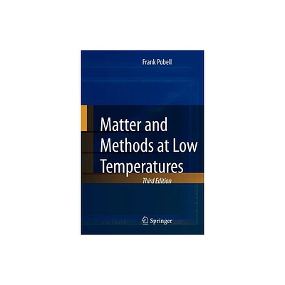 Matter and Methods at Low Temperatures - 3rd Edition by Frank Pobell (Paperback)