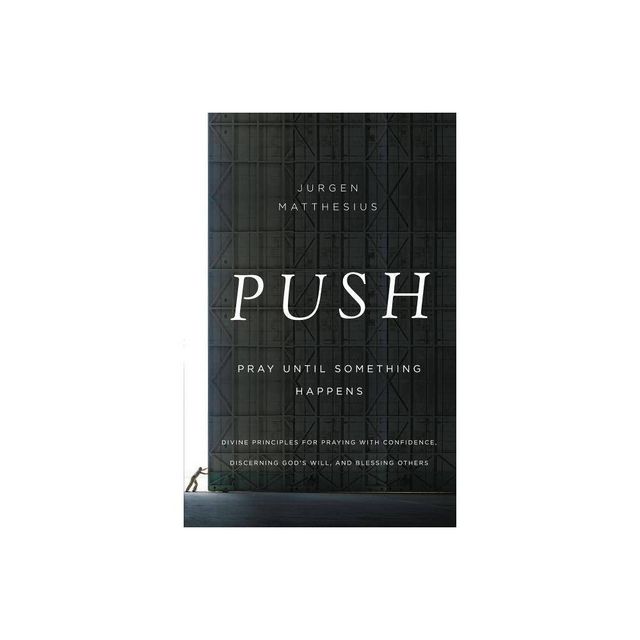 Push - by Jurgen Matthesius (Paperback)