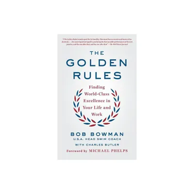 Golden Rules - by Bob Bowman (Paperback)