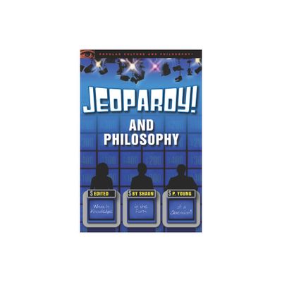 Jeopardy! and Philosophy - (Popular Culture & Philosophy) by Shaun P Young (Paperback)