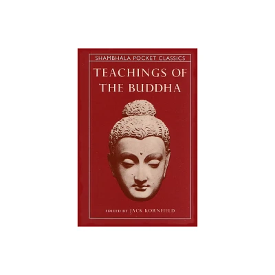 Teachings of the Buddha - (Shambhala Pocket Classics) by Jack Kornfield (Paperback)