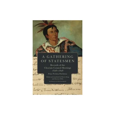 A Gathering of Statesmen - by Peter Perkins Pitchlynn (Paperback)