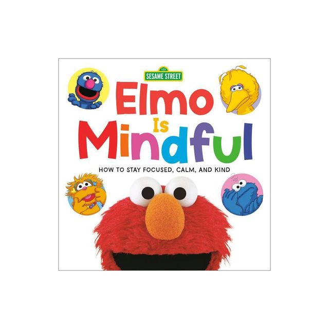 Elmo Is Mindful (Sesame Street) - (Sesame Street Wellness) by Random House (Board Book)