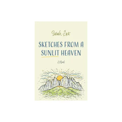 Sketches from a Sunlit Heaven - by Sarah Law (Paperback)