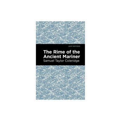 Rime of the Ancient Mariner - (Mint Editions (Poetry and Verse)) by Samuel Coleridge (Paperback)