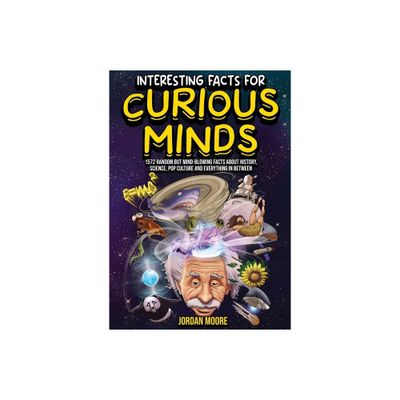 Interesting Facts For Curious Minds - by Jordan Moore (Paperback)