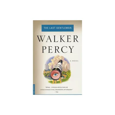 The Last Gentleman - by Walker Percy & Percy (Paperback)