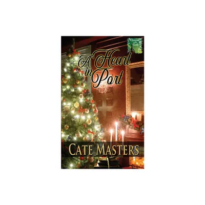 A Heart in Port - (Christmas in the Castle) by Cate Masters (Paperback)