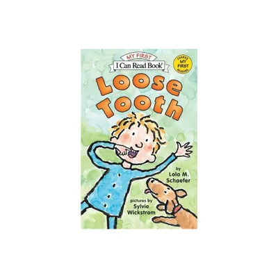 Loose Tooth - (My First I Can Read) by Lola M Schaefer (Paperback)