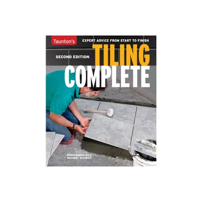 Tiling Complete - 2nd Edition by Michael Schweit (Paperback)