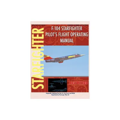 F-104 Starfighter Pilots Flight Operating Instructions