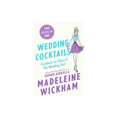 Wedding Cocktails - by Madeleine Wickham (Paperback)