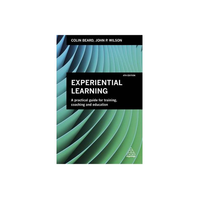 Experiential Learning - 4th Edition by Anders Grath & John P Wilson (Paperback)