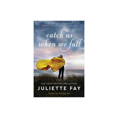 Catch Us When We Fall - by Juliette Fay (Paperback)