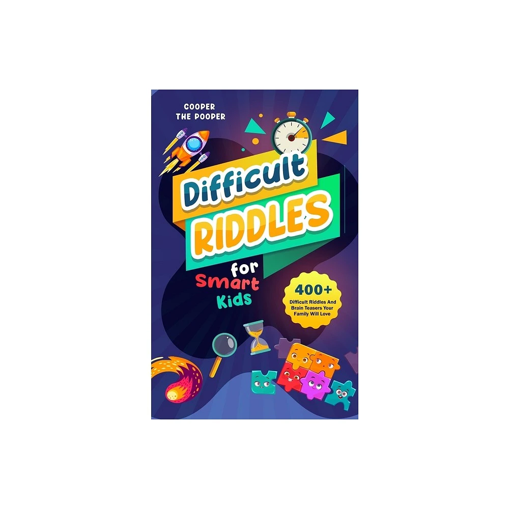 Difficult Riddles for Smart Kids - by Cooper The Pooper (Hardcover)