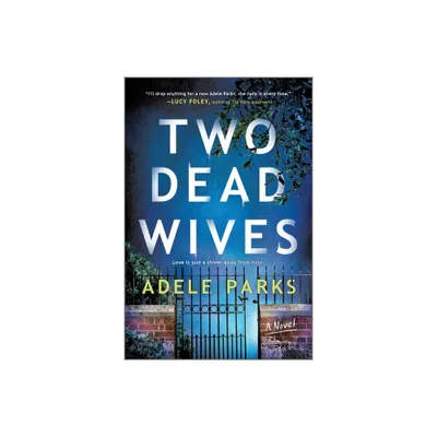 Two Dead Wives - by Adele Parks (Paperback)