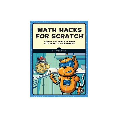 Math Hacks for Scratch - by Michael Mays (Paperback)