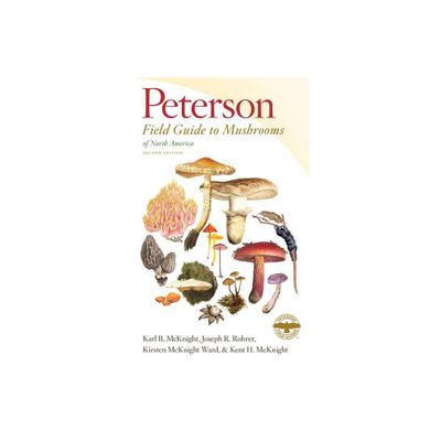 Peterson Field Guide to Mushrooms of North America, Second Edition - (Peterson Field Guides) 2nd Edition (Paperback)