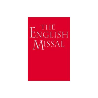 The English Missal - by Julian Chilcott-Monk (Hardcover)