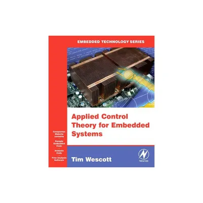 Applied Control Theory for Embedded Systems - (Embedded Technology) by Tim Wescott (Mixed Media Product)