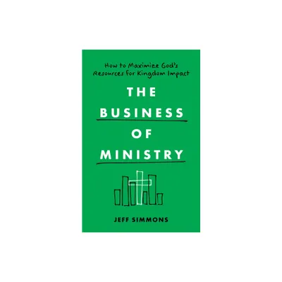 The Business of Ministry - by Jeff Simmons (Paperback)