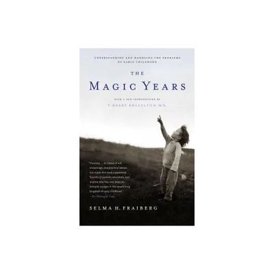 The Magic Years - by Selma H Fraiberg (Paperback)