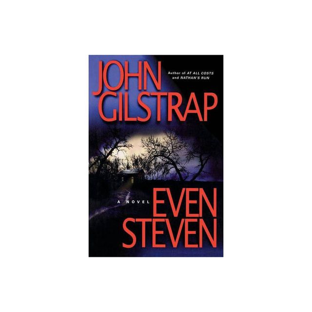 Even Steven - by John Gilstrap (Paperback)