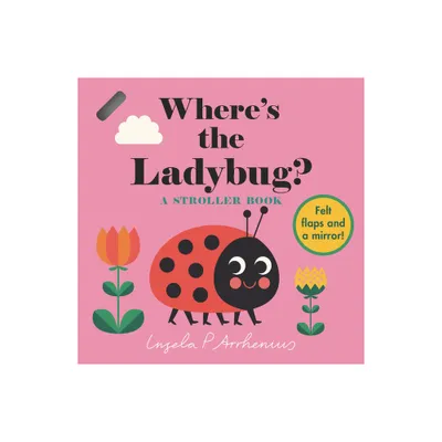 Wheres the Ladybug?: A Stroller Book - (Board Book)