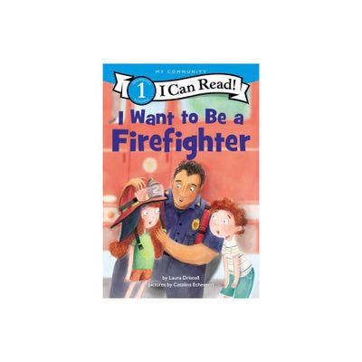 I Want to Be a Firefighter