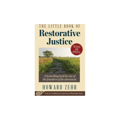 The Little Book of Restorative Justice - (Justice and Peacebuilding) 2nd Edition by Howard Zehr (Paperback)